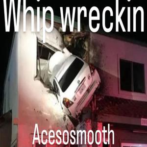 Whip wreckin
