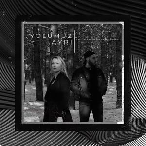 Yolumuz Ayrı (feat. Sevgi Bodur)