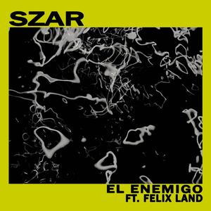 El Enemigo (feat. Felix Land)