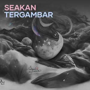 Seakan Tergambar