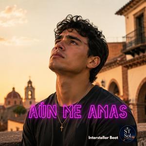 Aún Me Amas
