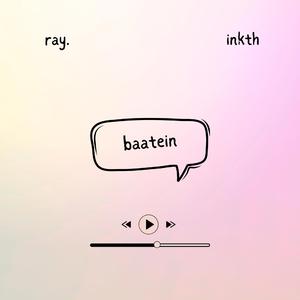 Baatein (feat. inkth & AP issa Banger)