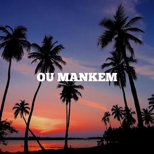 Ou mankem