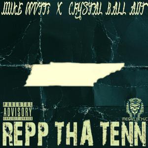 Repp Tha Tenn (feat. Crystal Ball Ant)