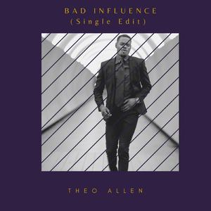 Bad Influence (Single Edit) (Single Edit)