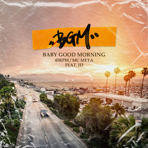 BGM (BABY GOOD MORNING) (Feat. JD, MC META)
