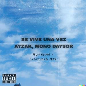 Se vive una vez (feat. Mono Daysor)