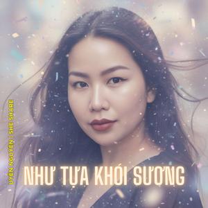 NHƯ TỰA KHÓI SƯƠNG