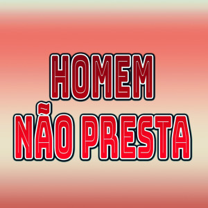 Homem Não Presta