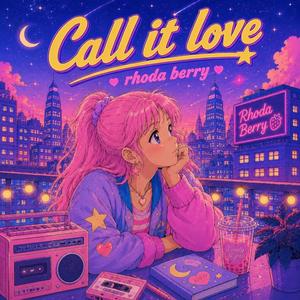 Call It Love