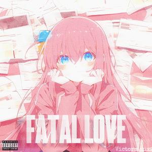 FATAL LUV!