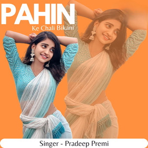 Pahin Ke Chali Bikani