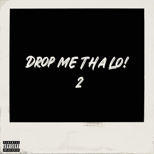 Drop Me Tha Lo! 2