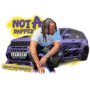 NOT A RAPPER