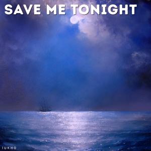 save me tonight