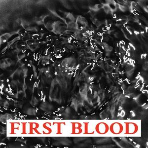 FIRST BLOOD (Prod. Jason Bald)