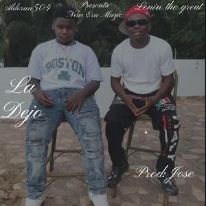 La dejo (feat. Lenin the great & Aldoran504)