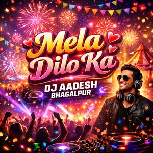 Mela Dilo Ka Aata (Extended Mix)