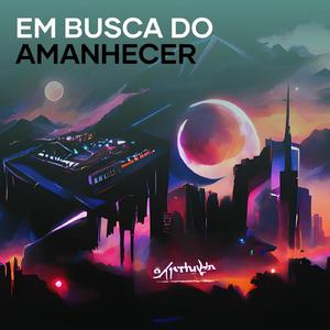 Em Busca do Amanhecer (Acoustic)