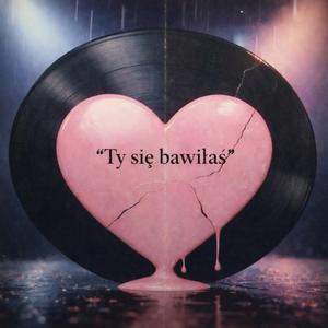 Ty się bawiłas (feat. Krzysztof Grądzki)