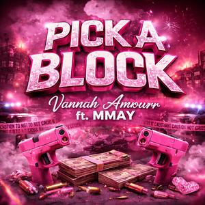 Pick a Block (feat. MMAY)