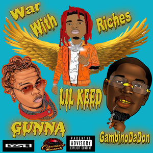 Gunna Ft Lil Keed Ft GambinoDaDon-War With Riches Prod. By StackBoyTwaun