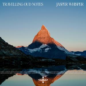 Travelling Oud Notes (feat. Sensory Meditation & Flame Timo)