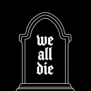 we all die