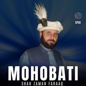 Mohobati (feat. Shah Zaman Faraaq)