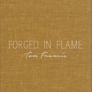 Forged in Flame