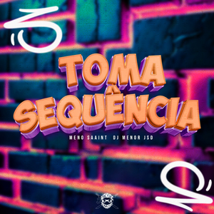 Toma Sequência