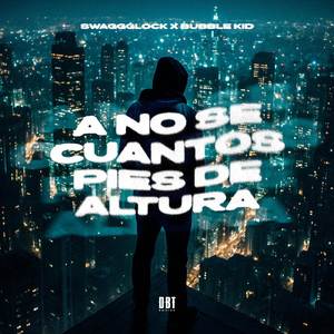 A No Se Cuantos Pies De Altura