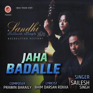 JAHA BADALLE (feat. Sailesh Singh)