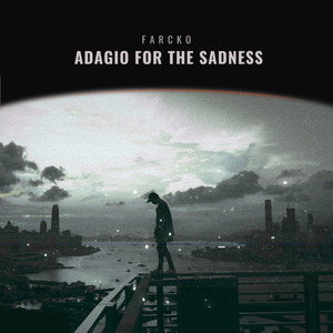 Adagio For The Sadness