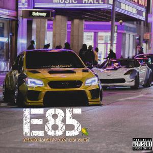 E85 (feat. Dz The Goat)