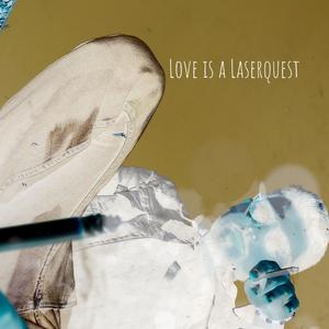 Love is a Laserquest
