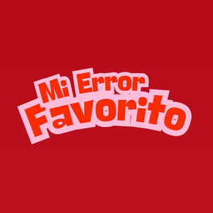 Mi Error Favorito