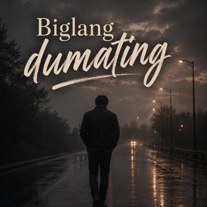 Biglang Dumating