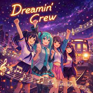 Dreamin' Crew (feat. 初音ミク)
