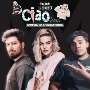 Ciao Adios (Noise Ninjas & WALFARS REMIX)