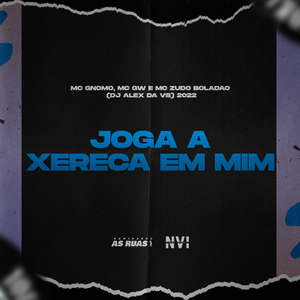 Joga a Xereca em Mim