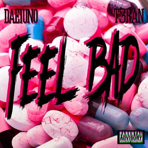 Feel Bad (feat. Dae1uno)