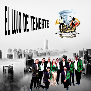 El Lujo De Tenerte