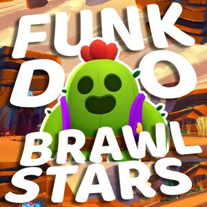 FUNK DO BRAWL STARS