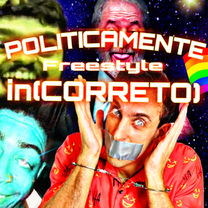 Politicamente in(Correto) Freestyle