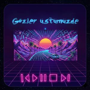 Gözler Üstümüzde