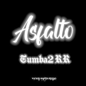 Asfalto \\ Tumba2 RR