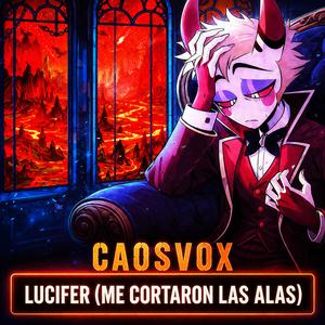 LUCIFER (ME CORTARON LAS ALAS)
