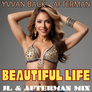 Beautiful Life (JL & Afterman Mix)