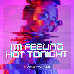 I'm Feeling Hot Tonight